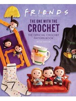 Lee Sartori Friends: The One with the Crochet: The Official Crochet Pattern Book by Lee Sartori
