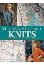 Anna-Karin Lundberg Medieval-Inspired Knits: 20 Projects Featuring the Motifs, Colors, and Shapes of the Middle Ages