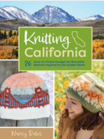Nancy Bates Knitting California: 26 Easy-To-Follow Designs for Beautiful Beanies Inspired by the Golden State by Nancy Bates