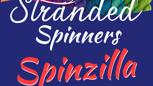 Spinzilla Spinning Competition is BACK - Sign up for Team Stranded now!