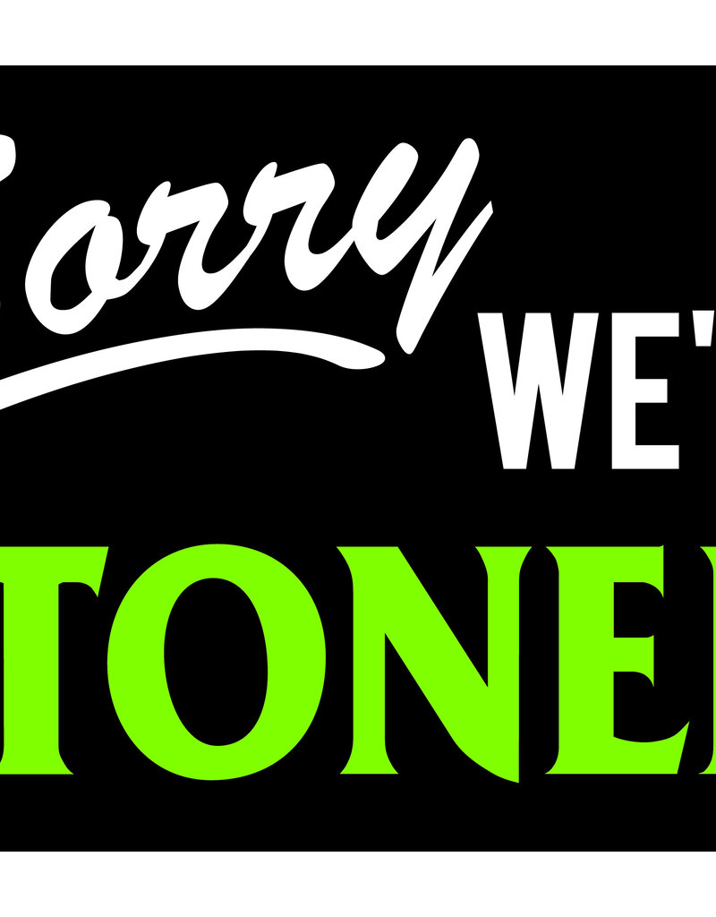 Southpaw Printz South Paw Sorry We're Stoned Sign