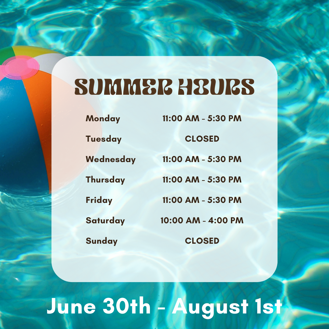 Summer Hours & Easy Ways to Shop With Us! ☀️