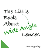 The F Stops Here The Little Book on Wide Angle Lenses