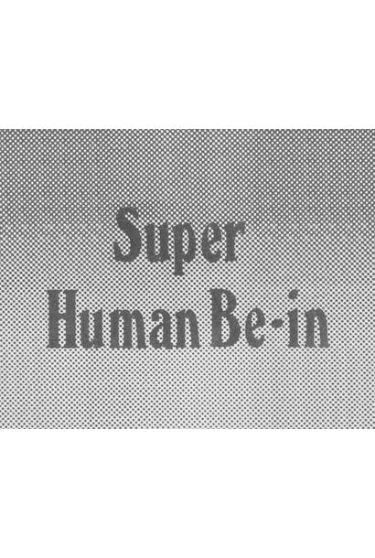 Super Human Be-In