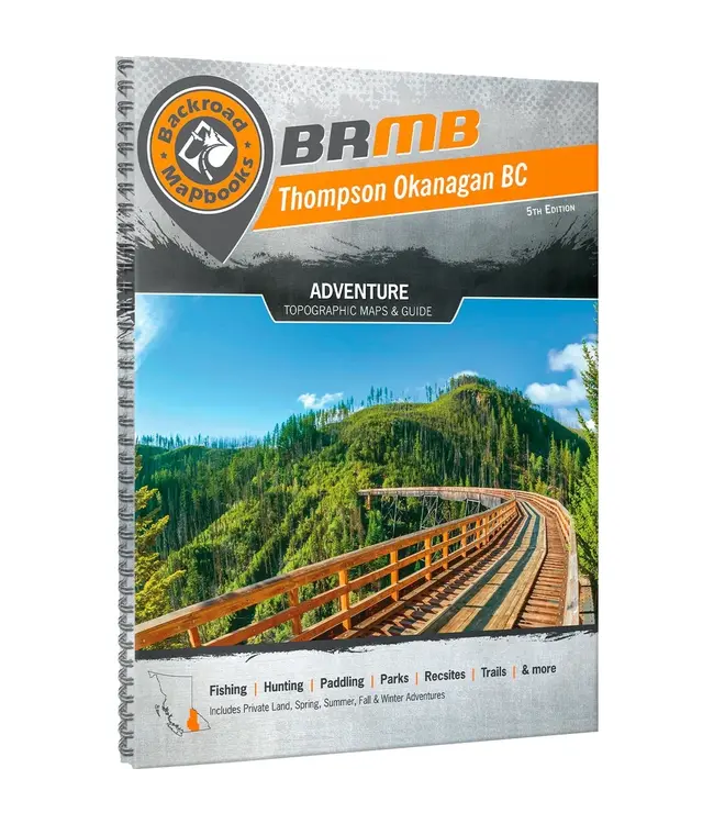 Backroad Mapbooks Backroad Mapbook Thompson Okanagan Adventure  5th Edition Book