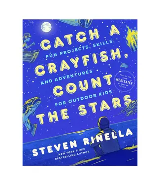Meateater Catch a Crayfish Count the Stars by Steven Rinella