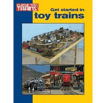 KALMBACH Kalmbach : Get Started in Toy Trains
