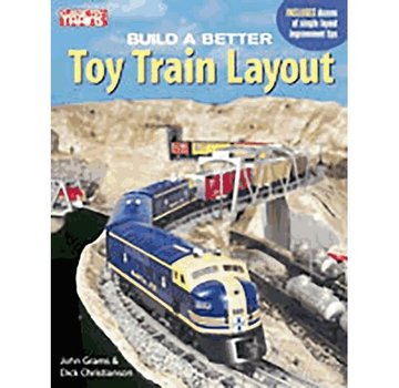 KALMBACH Kalmbach : Build a Better Toy Train Layout