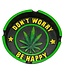 4.25" Don't Worry Be Happy Leaf Round Ashtray