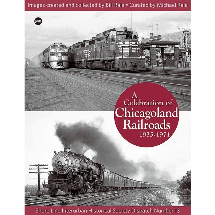 Dispatch 13: A Celebration of Chicagoland Railroads: 1935-1971