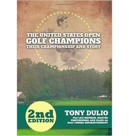 The United States Open Golf Champions - Their Championship and Story