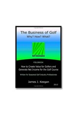 The Business of Golf: Why? How? What?