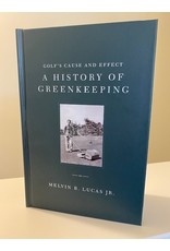 Golf's Cause and Affect A History of Greenkeeping