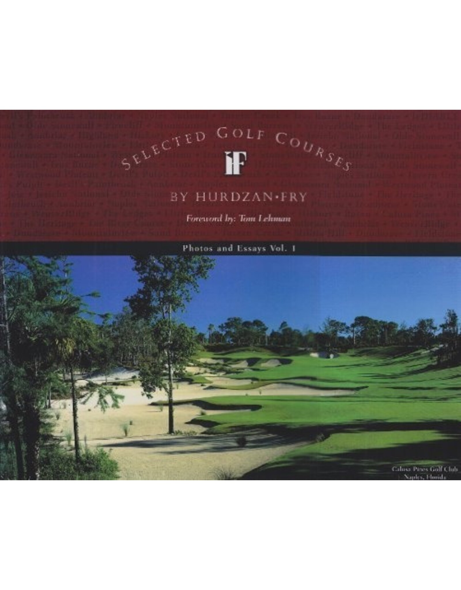 Selected Golf Courses: Photos & Essays - Vol. 1