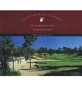 Selected Golf Courses: Photos & Essays - Vol. 1