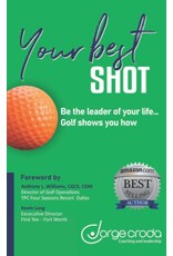 Your Best Shot,  Be the leader of your life, golf shows you how