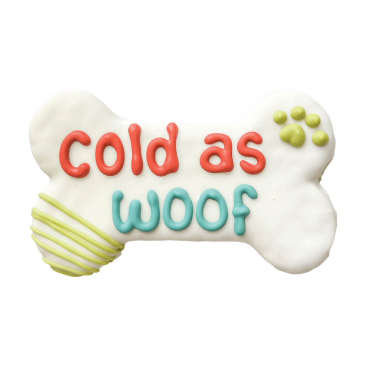 Cold as Woof Bone