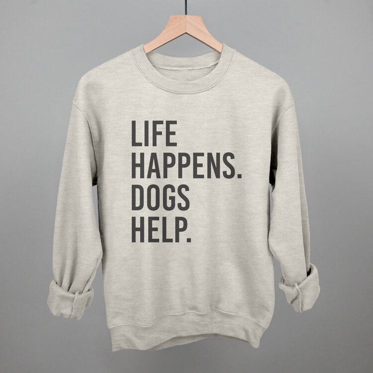 Ivy + Cloth Life Happens Dogs Help