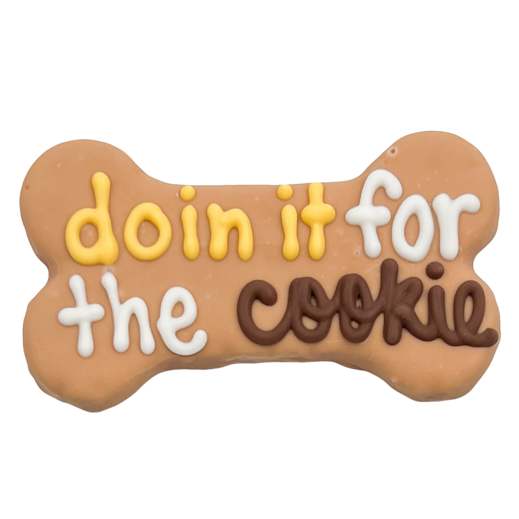 Doin' it for the Cookie bone
