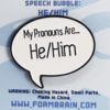 Speech Bubble Enamel Pin - He / Him Pronouns
