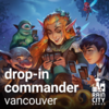 MTG Drop-In Commander - Vancouver