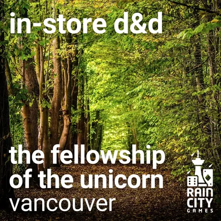The Fellowship of the Unicorn - In-Store D&D - Vancouver: 6-Session Campaign