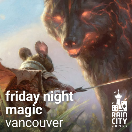 Friday Night Magic - Vancouver