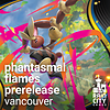 Pokémon Mega Evolution: Phantasmal Flames Prerelease Event - Vancouver