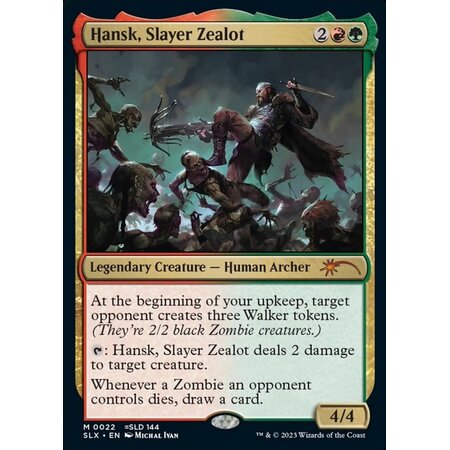 Hansk, Slayer Zealot