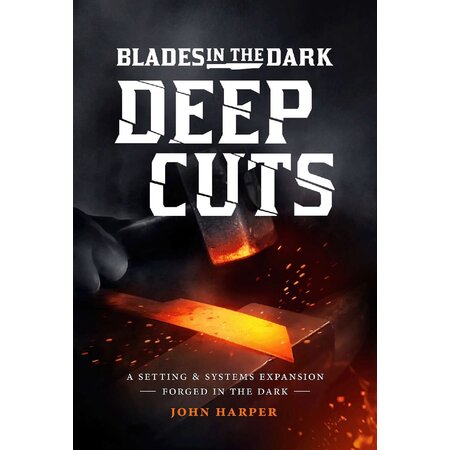 Blades In The Dark: Deep Cuts