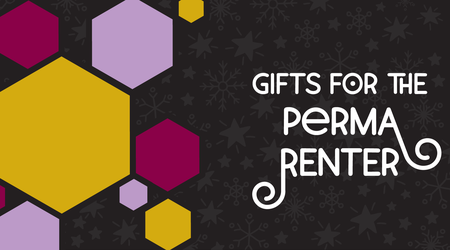 Gifts for the Perma-Renter