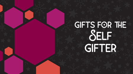 Gifts for the Self Gifter
