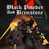 Black Powder and Brimstone