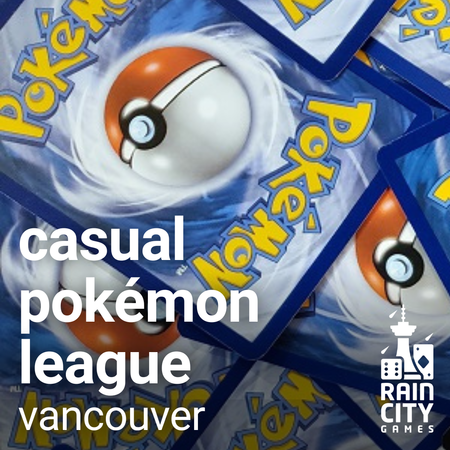 Casual Pokémon League - Vancouver