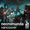 Necromunda Events - Vancouver