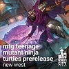 MTG TMNT Prerelease Events - New West