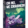 Oh No We Crashed!