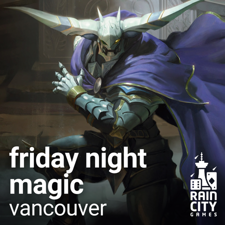 Friday Night Magic - Vancouver