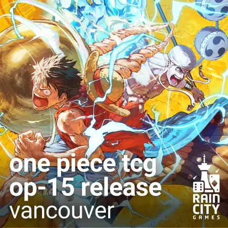 One Piece TCG - OP-15 Release Event - 4:30pm start - Vancouver