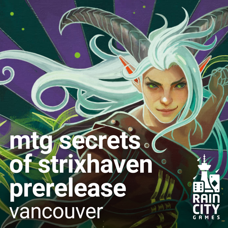 MTG Secrets of Strixhaven Prerelease Events - Vancouver
