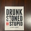 Drunk, Stoned, or Stupid