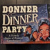 Donner Dinner Party