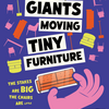 Giants Moving Tiny Furniture
