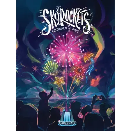 Skyrockets: Festivals of Fire