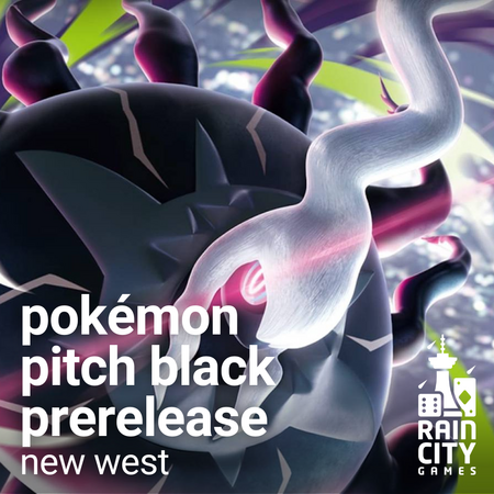 Pokémon Pitch Black Prerelease Events - New West