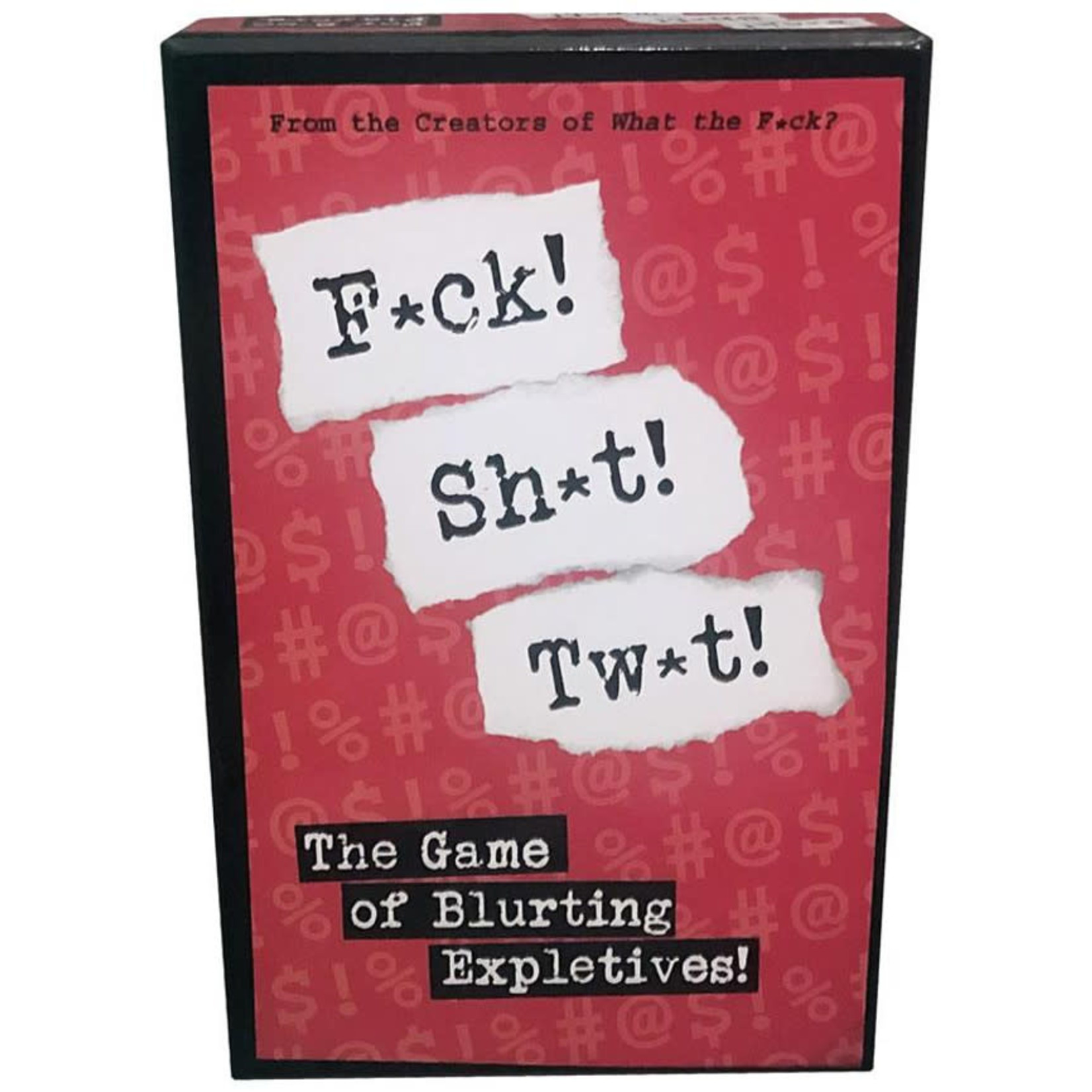 F*CK! SH*T! TW*T! THE GAME OF BLURTING EXPLETIVES!