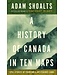 A History Of Canada In Ten Maps