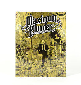 Maximum Plunder: The Poster Art of Mike King