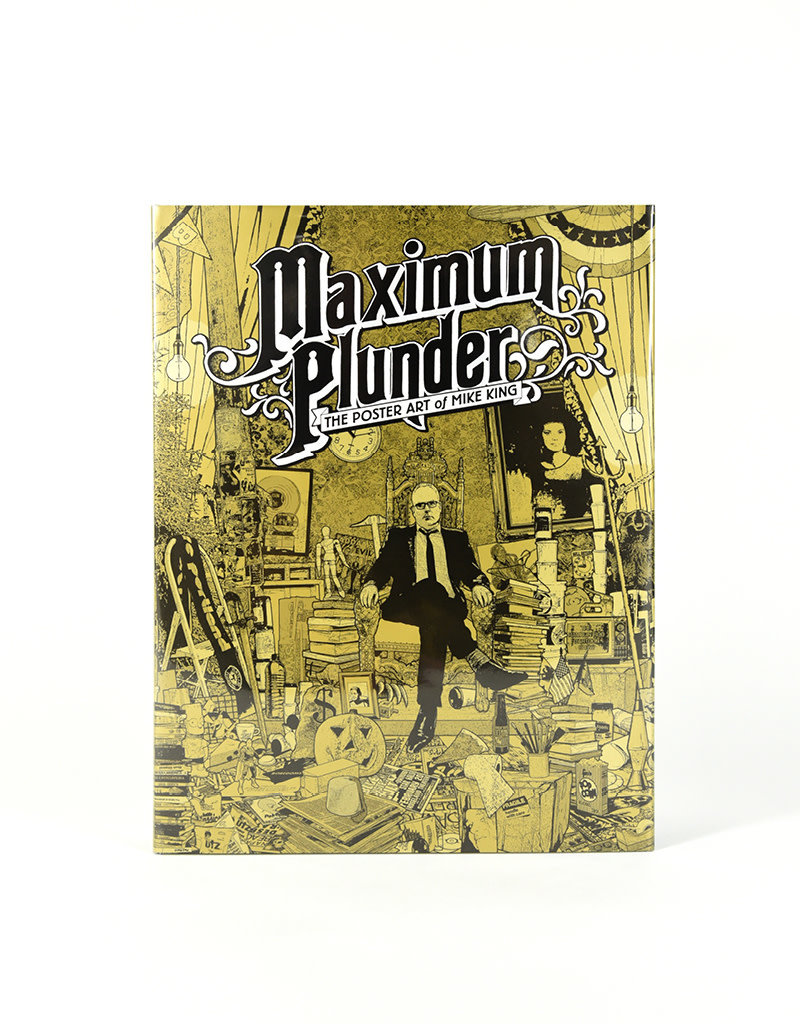 Crash America Maximum Plunder: The Poster Art of Mike King