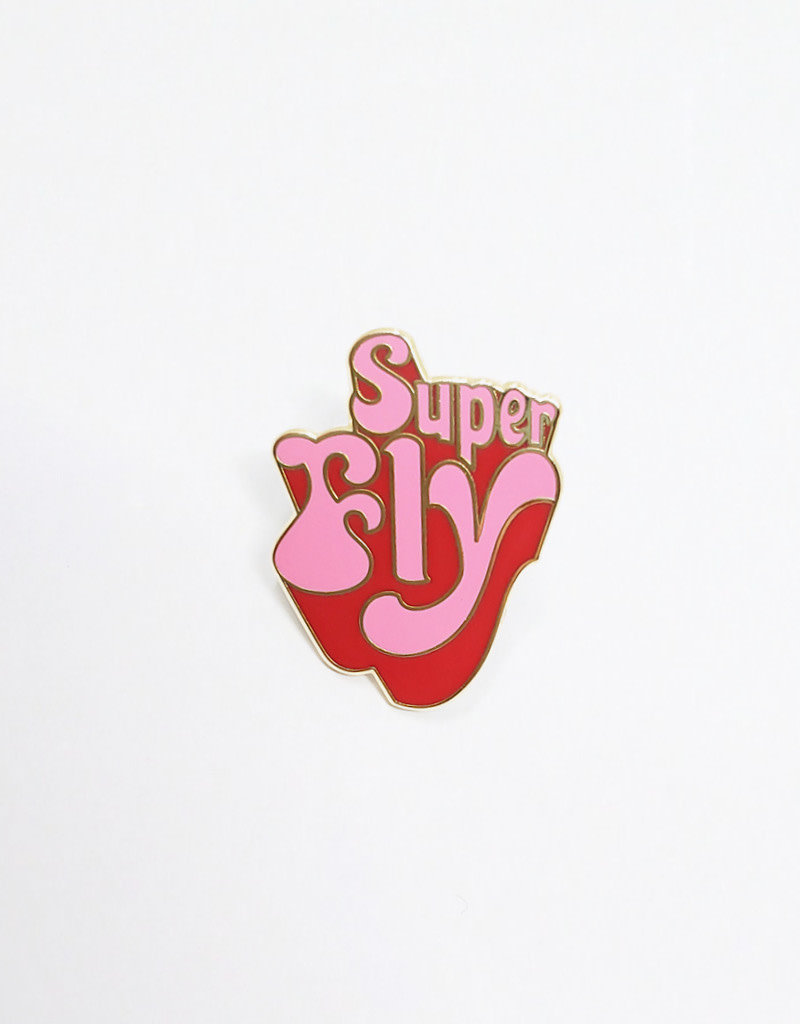 Super Fly Pin